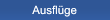 Ausflüge Ausflüge